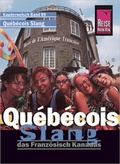 Cover: Reise Know-How Sprachf&uuml;hrer Qu&eacute;b&eacute;cois Slang - das Franz&ouml;sisch Kanadas - Reise Know-How Verlag Peter Rump GmbH