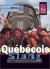 Abbildung von: Reise Know-How Sprachführer Québécois Slang - das Französisch Kanadas - Reise Know-How Verlag Peter Rump GmbH