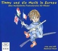 Cover: Timmy Und Die Musik In Europa - note 1 music gmbh / Heidelberg