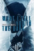 Cover: What I Tell You in the Dark - Overlook Press