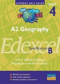 Enlarge image Cover: A2 Geography Unit 4 Edexcel Specification B: Unit 4 - Philip Allan Updates
