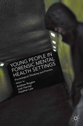 Cover: Young People in Forensic Mental Health Settings - Palgrave Macmillan