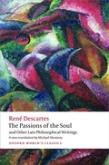 Cover: The Passions of the Soul and Other Late Philosophical Writings - Oxford University Press