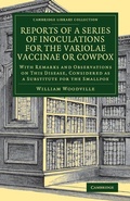 Cover: Reports of a Series of Inoculations for the Variolae Vaccinae or Cowpox - Cambridge University Press