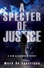 Cover: A Specter of Justice - Poisoned Pen Press
