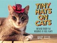 Enlarge image Cover: Tiny Hats on Cats - Grand Central Publishing