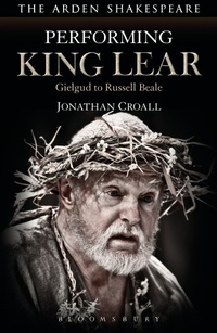 Abbildung von: Performing King Lear - The Arden Shakespeare
