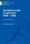 Cover: Papermaking in Britain 1488-1988 - Bloomsbury Academic