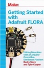 Cover: Getting Started with Adafruit FLORA - Maker Media, Inc