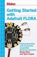 Cover: Getting Started with Adafruit FLORA - Maker Media, Inc