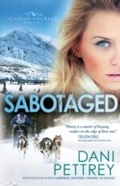 Cover: Sabotaged (Alaskan Courage Book #5) - Baker Publishing Group