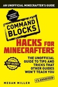 Cover: Hacks for Minecrafters: Command Blocks - Bloomsbury Childrens Books