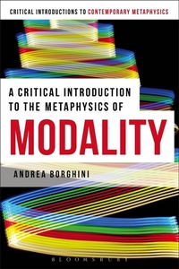 Enlarge image Cover: A Critical Introduction to the Metaphysics of Modality - Bloomsbury Academic