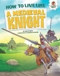 Cover: How to Live Like a Medieval Knight - Hungry Tomato (R)