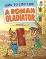 Cover: How to Live Like a Roman Gladiator - Hungry Tomato (R)