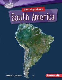 Enlarge image Cover: Learning about South America - Lerner Publishing Group