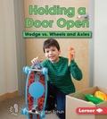 Cover: Holding a Door Open - Lerner Publications (Tm)