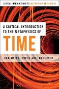 Cover: A Critical Introduction to the Metaphysics of Time - Bloomsbury Academic