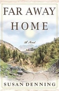 Cover: FAR AWAY HOME, an Historical Novel of the American West - Tstd, LLC/ DBA No Limit Press