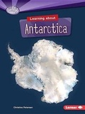 Cover: Learning about Antarctica - Lerner Publishing Group