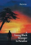 Cover: A Young Black Stranger in Paradise - Xlibris