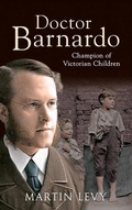 Cover: Doctor Barnardo - Amberley Publishing