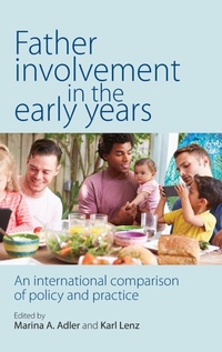 Enlarge image Cover: Father Involvement in the Early Years - Policy Press