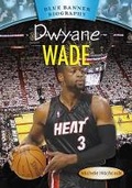 Cover: Dwyane Wade - Mitchell Lane Publishers