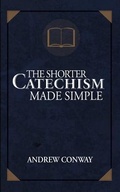 Cover: The Shorter Catechism Made Simple - Ambassador International