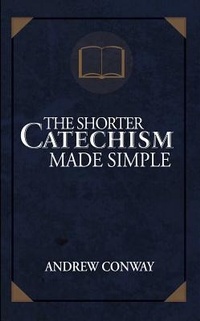 Enlarge image Cover: The Shorter Catechism Made Simple - Ambassador International
