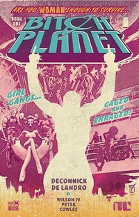 Enlarge image Cover: Bitch Planet Volume 1: Extraordinary Machine - Image Comics