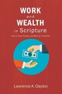 Cover: Work and Wealth in Scripture - Wipf & Stock Publishers