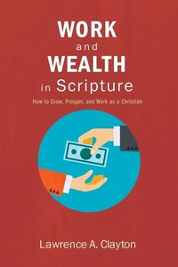 Enlarge image Cover: Work and Wealth in Scripture - Wipf & Stock Publishers