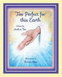 Abbildung von: Too Perfect for This Earth - Mascot Books
