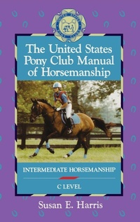 Abbildung von: The United States Pony Club Manual of Horsemanship - Howell Books