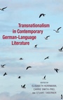 Cover: Transnationalism in Contemporary German-Language Literature - Camden House Inc