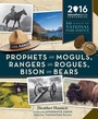 Cover: Prophets and Moguls, Rangers and Rogues, Bison and Bears - MOUNTAINEERS BOOKS