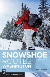 Enlarge image Cover: Snowshoe Routes Washington, 3rd Ed. - MOUNTAINEERS BOOKS