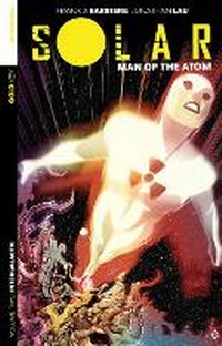Enlarge image Cover: Solar: Man of the Atom Volume 2: Intergalactic - Dynamic Forces Inc