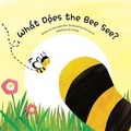 Cover: What Does the Bee See? - Big & Small
