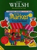 Cover: Learn Welsh: At the Market / yn y Farchnad - Gomer Press