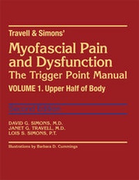 Enlarge image Cover: Travell & Simons' Myofascial Pain and Dysfunction: The Trigger Point Manual - Lippincott Williams and Wilkins
