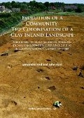 Cover: Evolution of a Community: The Colonisation of a Clay Inland Landscape - Archaeopress Archaeology