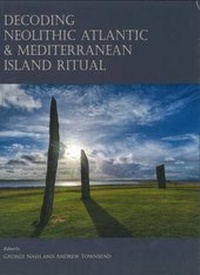 Enlarge image Cover: Decoding Neolithic Atlantic and Mediterranean Island Ritual - Oxbow Books