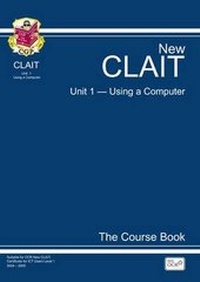 Abbildung von: CLAIT Unit 1, Using a Computer - The Course Book - Coordination Group Publications Ltd (CGP)