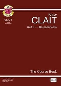 Abbildung von: CLAIT Unit 4, Spreadsheets - The Course Book - Coordination Group Publications Ltd (CGP)