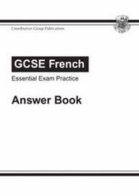 Abbildung von: GCSE French Topic-Based Exam Practice Answers (for Workbook) - Coordination Group Publications Ltd (CGP)