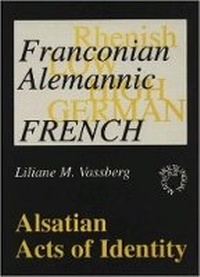 Abbildung von: Alsatian Acts of Identity: Language Use and Language Attitudes in Alsace - Multilingual Matters