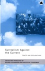 Cover: Surrealism Against the Current - Pluto Press