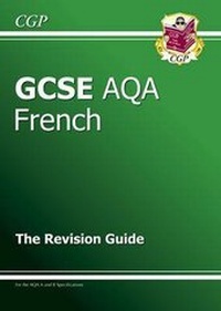 Abbildung von: GCSE French AQA Revision Guide - Coordination Group Publications Ltd (CGP)